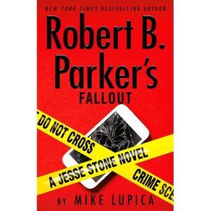 Robert B. Parker's Fallout -- Mike Lupica